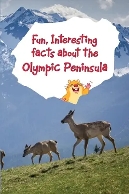 Lustige und interessante Fakten über die Olympic Peninsula - Fun, Interesting Facts About the Olympic Peninsula