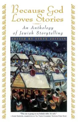 Weil Gott Geschichten liebt: Eine Anthologie des jüdischen Geschichtenerzählens - Because God Loves Stories: An Anthology of Jewish Storytelling