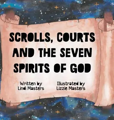 Schriftrollen, Gerichte und die sieben Geister Gottes - Scrolls, courts and the seven spirits of God