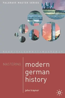 Moderne deutsche Geschichte meistern - Mastering Modern German History