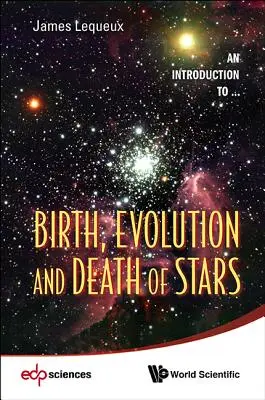 Geburt, Entwicklung und Tod von Sternen - Birth, Evolution and Death of Stars