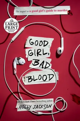 Gutes Mädchen, böses Blut: Die Fortsetzung von A Good Girl's Guide to Murder - Good Girl, Bad Blood: The Sequel to a Good Girl's Guide to Murder