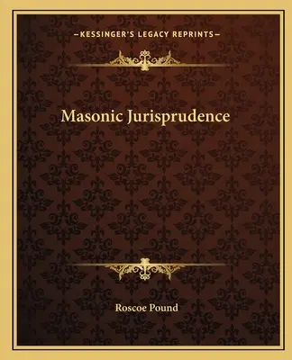 Freimaurerische Jurisprudenz - Masonic Jurisprudence