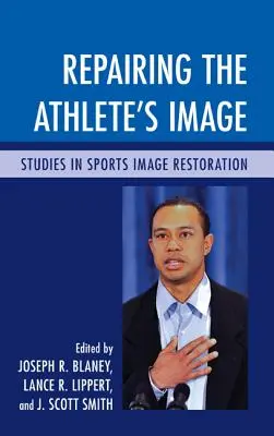 Das Image des Athleten reparieren: Studien zur Wiederherstellung des Sportimages - Repairing the Athlete's Image: Studies in Sports Image Restoration