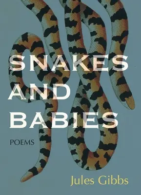 Schlangen und Babies: Gedichte - Snakes and Babies: Poems