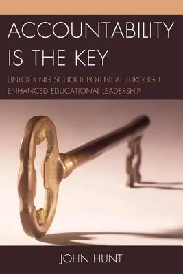 Verantwortlichkeit ist der Schlüssel: Entfaltung des Schulpotenzials durch verbesserte pädagogische Führung - Accountability is the Key: Unlocking School Potential through Enhanced Educational Leadership