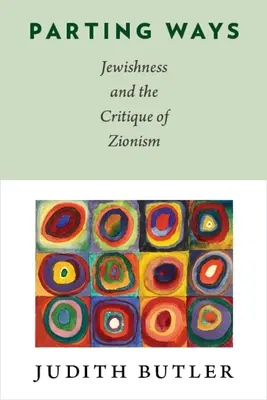 Sich trennende Wege: Jüdischsein und die Kritik des Zionismus - Parting Ways: Jewishness and the Critique of Zionism