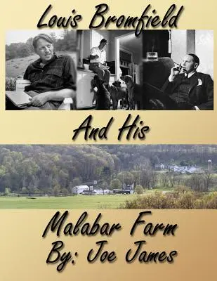 Louis Bromfield und seine Malabar-Farm - Louis Bromfield and His Malabar Farm