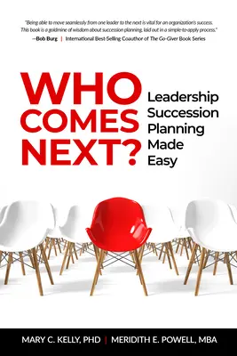 Wer kommt als Nächstes?: Führungsnachfolgeplanung leicht gemacht - Who Comes Next?: Leadership Succession Planning Made Easy