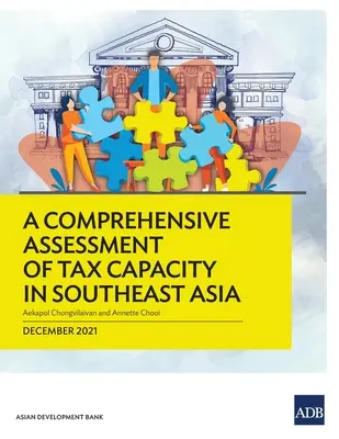 Umfassende Bewertung der Steuerkapazität in Südostasien - A Comprehensive Assessment of Tax Capacity in Southeast Asia