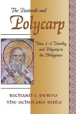 Die Pastorale und Polykarp: Titus, 1-2 Timotheus, und Polykarp an die Philipper - The Pastorals and Polycarp: Titus, 1-2 Timothy, and Polycarp to the Philippians