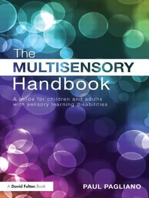 Das Multisensorik-Handbuch: Ein Leitfaden für Kinder und Erwachsene mit sensorischen Lernbehinderungen - The Multisensory Handbook: A Guide for Children and Adults with Sensory Learning Disabilities