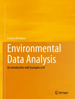 Analyse von Umweltdaten: Eine Einführung mit Beispielen in R - Environmental Data Analysis: An Introduction with Examples in R