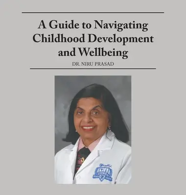 Ein Leitfaden für die Entwicklung und das Wohlergehen von Kindern - A Guide to Navigating Childhood Development and Wellbeing