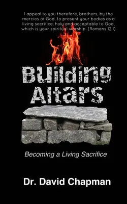 Altäre bauen: Ein lebendiges Opfer werden - Building Altars: Becoming a Living Sacrifice