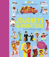 Eine Welt voller Reisen und Wanderungen - Über 50 Geschichten menschlicher Wanderungen, die unsere Welt verändert haben - World Full of Journeys and Migrations - Over 50 stories of human migration that changed our world