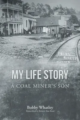 Meine Lebensgeschichte: Der Sohn eines Kohlebergarbeiters - My Life Story: A Coal Miner's Son