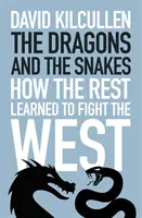 Die Drachen und die Schlangen - Wie der Rest lernte, den Westen zu bekämpfen - Dragons and the Snakes - How the Rest Learned to Fight the West