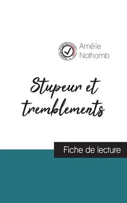 Stupeur et tremblements de Amlie Nothomb (Vorlesungsfolien und vollständige Werkanalyse) - Stupeur et tremblements de Amlie Nothomb (fiche de lecture et analyse complte de l'oeuvre)