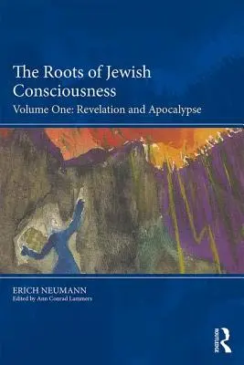 Die Wurzeln des jüdischen Bewusstseins, Band Eins: Offenbarung und Apokalypse - The Roots of Jewish Consciousness, Volume One: Revelation and Apocalypse