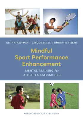 Achtsame Leistungsverbesserung im Sport: Mentales Training für Athleten und Coaches - Mindful Sport Performance Enhancement: Mental Training for Athletes and Coaches