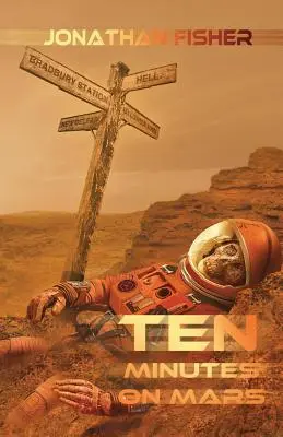 Zehn Minuten auf dem Mars - Ten Minutes On Mars