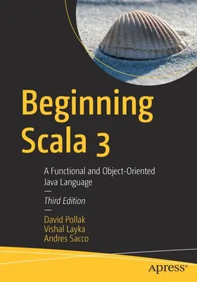 Einführung in Scala 3: Eine funktionale und objektorientierte Java-Sprache - Beginning Scala 3: A Functional and Object-Oriented Java Language