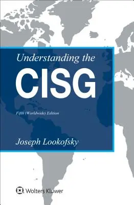 Das CISG verstehen: (Weltweite) Ausgabe - Understanding the CISG: (Worldwide) Edition