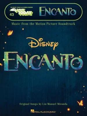 Encanto - Musik aus dem Motion Picture Soundtrack: E-Z Play Today #43 Songbook mit leicht lesbarer Notation und Liedtexten - Encanto - Music from the Motion Picture Soundtrack: E-Z Play Today #43 Songbook Featuring Easy-To-Read Notation and Lyrics