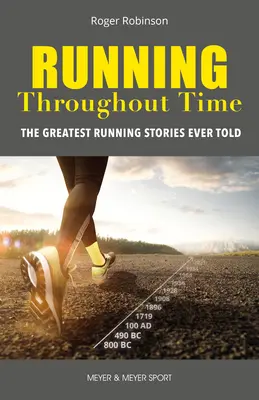 Laufen durch die Zeit: Die größten Laufgeschichten aller Zeiten - Running Throughout Time: The Greatest Running Stories Ever Told