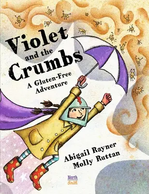 Violet und die Krümel: Ein glutenfreies Abenteuer - Violet and the Crumbs: A Gluten-Free Adventure