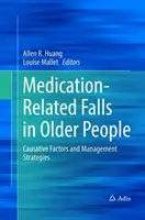 Medikamentenbedingte Stürze bei älteren Menschen: Ursächliche Faktoren und Management-Strategien - Medication-Related Falls in Older People: Causative Factors and Management Strategies