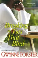 Die Bande brechen, die verbinden - Breaking the Ties That Bind