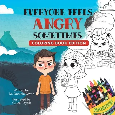 Jeder fühlt sich manchmal wütend: Malbuch-Ausgabe - Everyone Feels Angry Sometimes: Coloring Book Edition