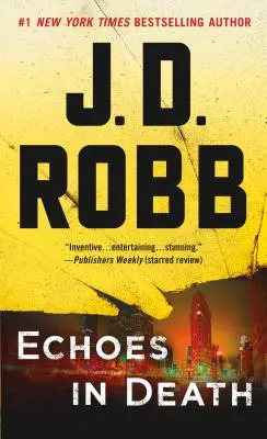 Echos im Tod: Ein Eve-Dallas-Roman - Echoes in Death: An Eve Dallas Novel