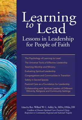Lernen zu führen: Lektionen in Führung für gläubige Menschen - Learning to Lead: Lessons in Leadership for People of Faith