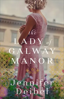 Die Herrin von Galway Manor - Lady of Galway Manor