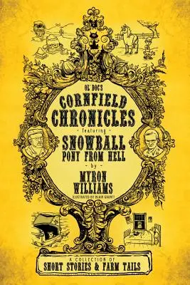 Kornfeld-Chroniken: Mit Schneeball: Das Pony aus der Hölle - Cornfield Chronicles: Featuring Snowball: Pony From Hell