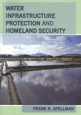 Schutz der Wasserinfrastruktur und Innere Sicherheit - Water Infrastructure Protection and Homeland Security