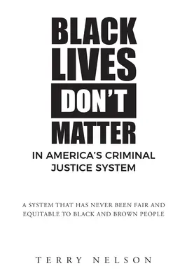 Black Lives Don't Matter In Amerikas Strafjustizsystem - Black Lives Don't Matter In America's Criminal Justice System