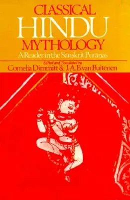 Klassische Hindu-Mythologie: Ein Lesebuch zu den Sanskrit-Puranas - Classical Hindu Mythology: A Reader in the Sanskrit Puranas