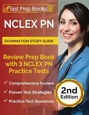 NCLEX PN Examination Study Guide: Review Prep Book mit 3 NCLEX PN Practice Tests [2. Auflage] - NCLEX PN Examination Study Guide: Review Prep Book with 3 NCLEX PN Practice Tests [2nd Edition]