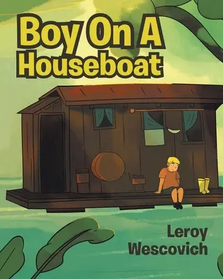 Junge auf einem Hausboot - Boy On A Houseboat