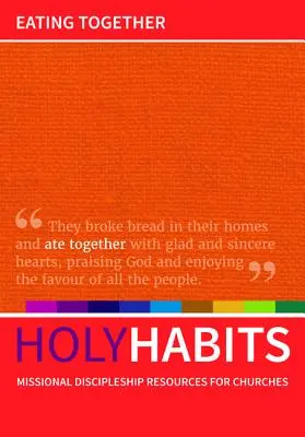 Heilige Gewohnheiten: Gemeinsam essen - Holy Habits: Eating Together