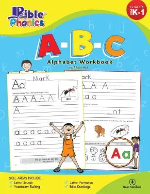 Bibel-Phonetik: A-B-C Alphabet Arbeitsbuch - Bible Phonics: A-B-C Alphabet Workbook