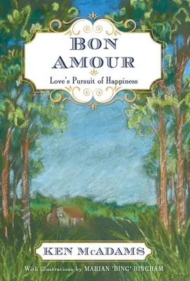 Bon Amour: Das Streben der Liebe nach Glück - Bon Amour: Love's Pursuit of Happiness