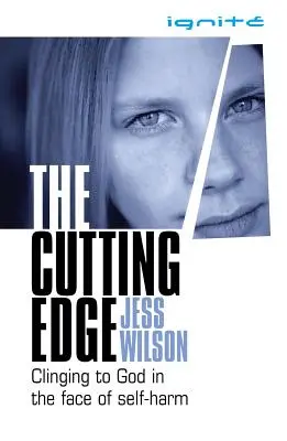 The Cutting Edge: Festhalten an Gott im Angesicht der Selbstverletzung - The Cutting Edge: Clinging to God in the Face of Self-Harm