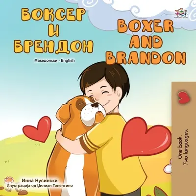 Boxer und Brandon (Mazedonisch Englisch Zweisprachiges Kinderbuch) - Boxer and Brandon (Macedonian English Bilingual Children's Book)