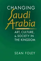 Saudi-Arabien im Wandel - Kunst, Kultur und Gesellschaft im Königreich - Changing Saudi Arabia - Art, Culture & Society in the Kingdom