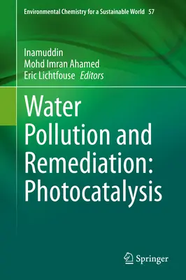 Wasserverschmutzung und -sanierung: Photokatalyse - Water Pollution and Remediation: Photocatalysis